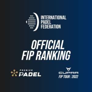 FIP annuncia il ranking per i circuiti Premier Padel e Cupra FIP Tour 2022