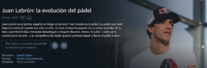 Su Amazon Prime (al momento non disponibile in Italia) esce il documentario “Juan Lebrón: la evolución del pádel”