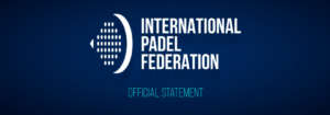 La FIP celebra il fallito assalto della ITF al Padel: Vittoria per l’indipendenza ed integrità dello sport